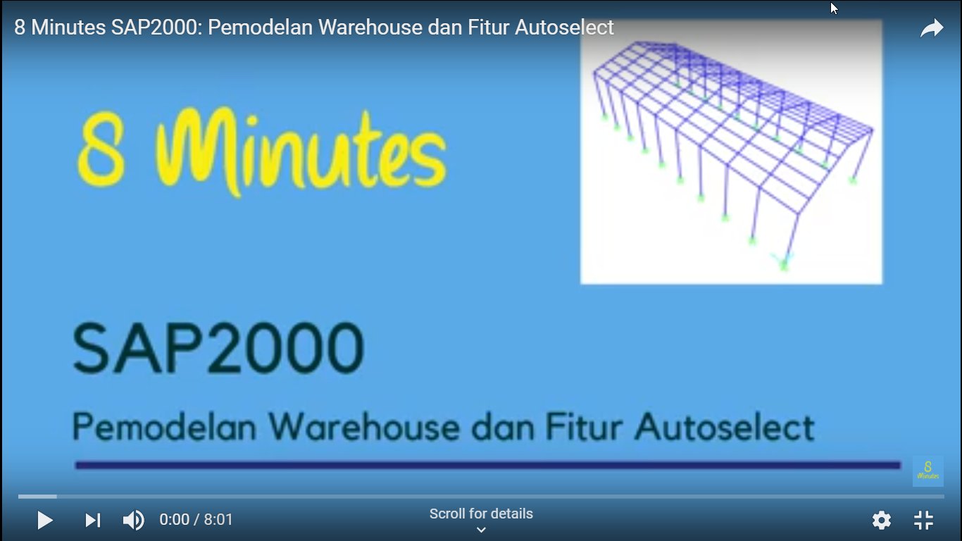 8 Minutes SAP2000: Pemodelan Warehouse dan Fitur Autoselect