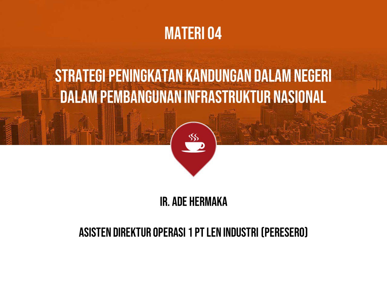 Strategi Peningkatan Kandungan Dalam Negeri  dalam Pembangunan Infrastruktur Nasional