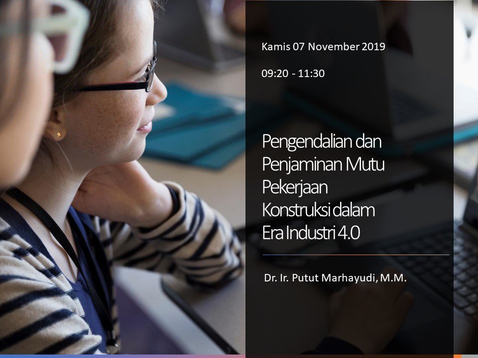 Pengendalian dan Penjaminan Mutu Pekerjaan Konstruksi dalam Era Industri 4.0