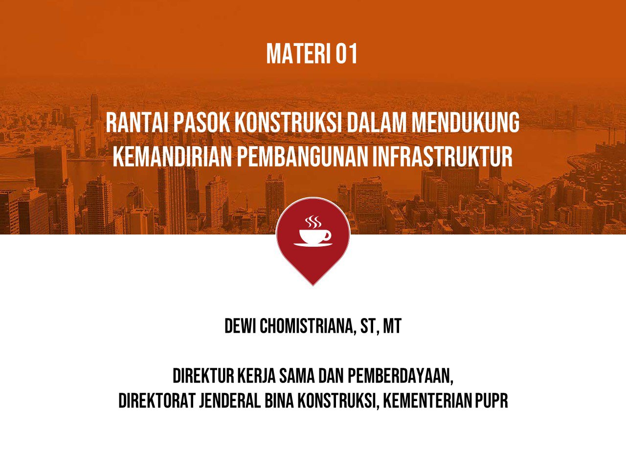 RANTAI PASOK KONSTRUKSI DALAM MENDUKUNG KEMANDIRIAN PEMBANGUNAN INFRASTRUKTUR