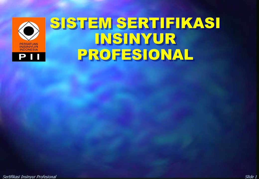 Sosialisasi UU No. 11/2014 dan Penjelasan Umum Sertifikasi Insinyur Profesional