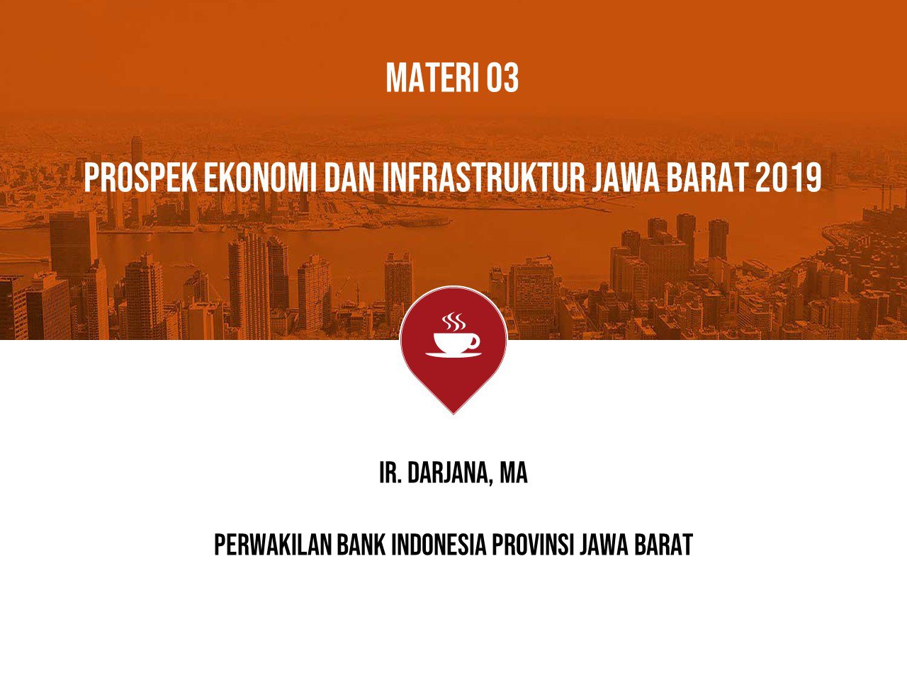 PROSPEK EKONOMI DAN INFRASTRUKTUR JAWA BARAT 2019