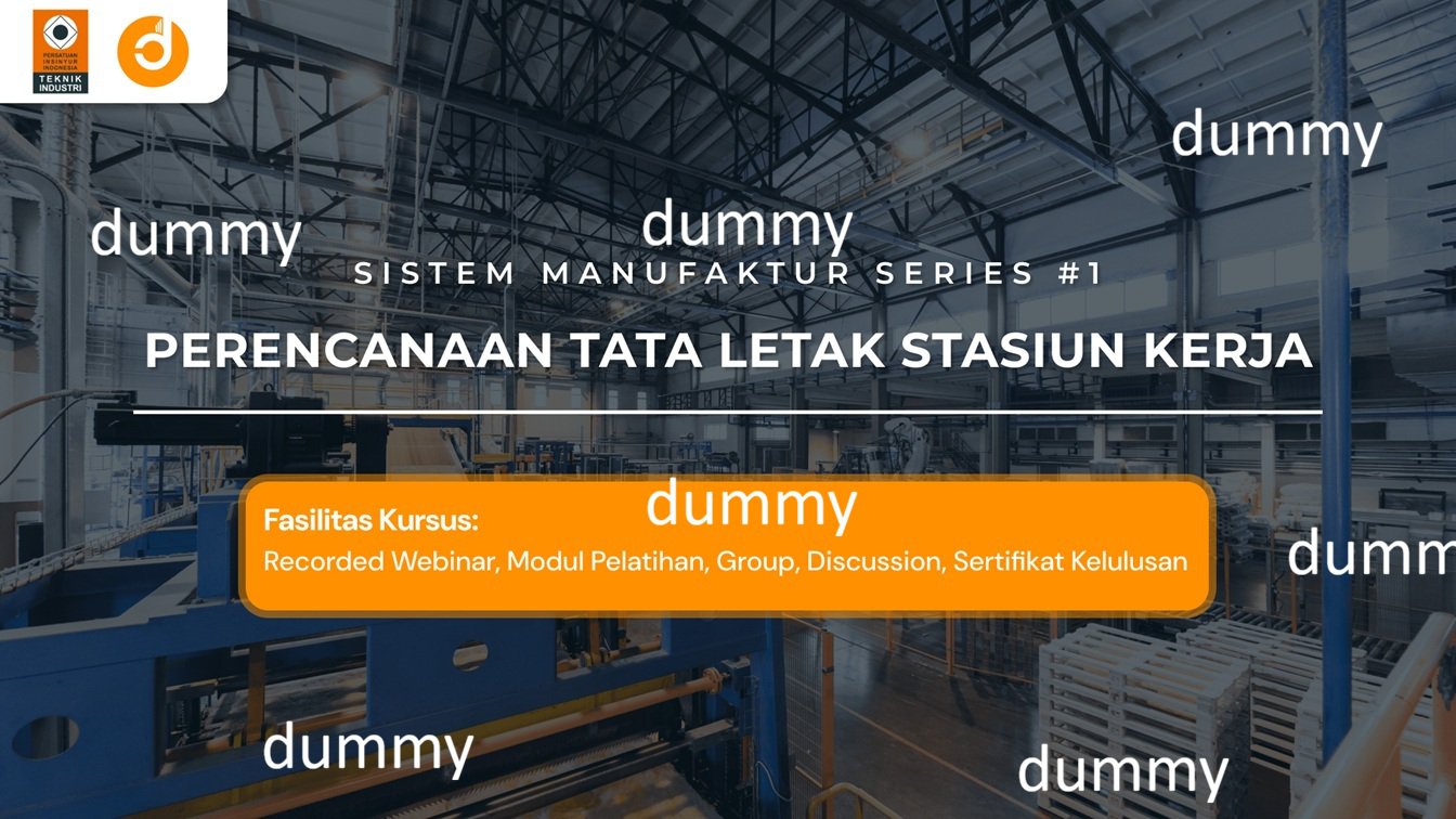 (dummy) Perencanaan Tata Letak Stasiun Kerja