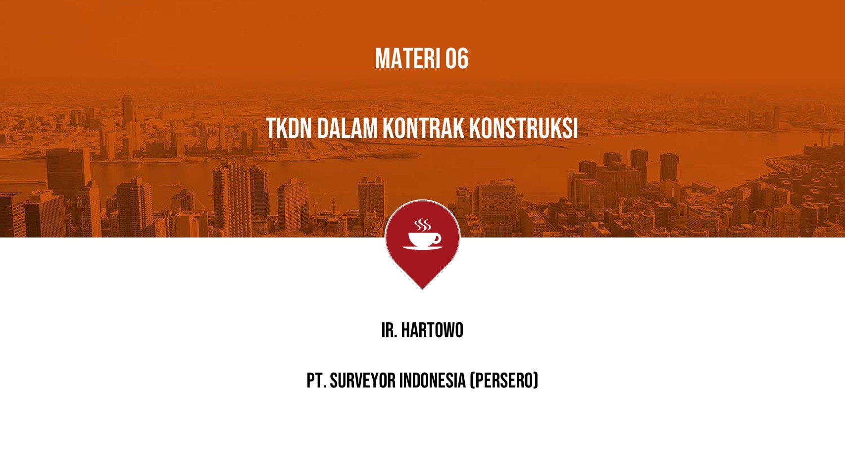 TKDN DALAM KONTRAK KONSTRUKSI